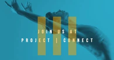 PROJECT | CONNECT ‘Uniting the conversation between what has happened, what is happening and what is going to happen in dance.’