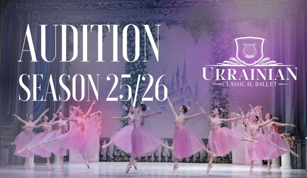 Ukrainian Classical Ballet is Looking for Male/Female Dancers for Season 2025/2026