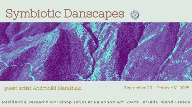 Symbiotic Danscapes ◦ Research Residency w/ guest artist Androniki Marathaki (GR)